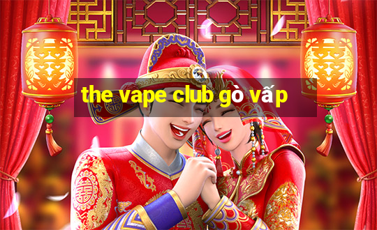 the vape club gò vấp