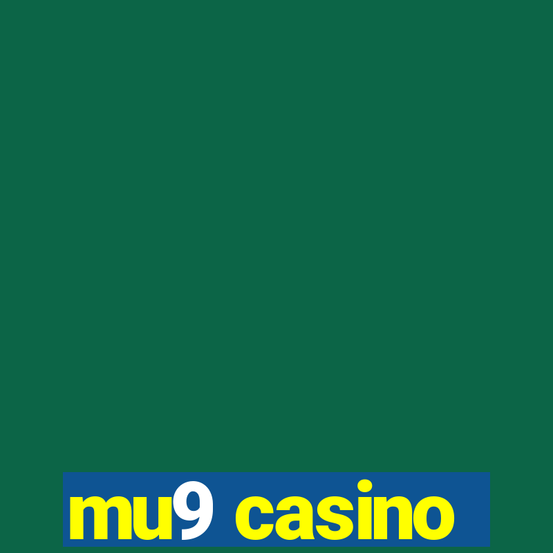 mu9 casino