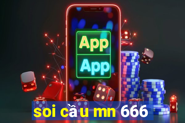 soi cau mn 666