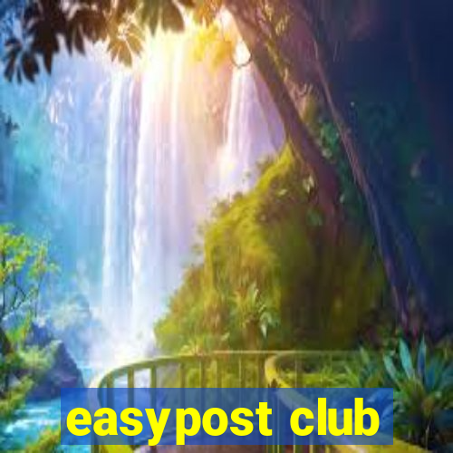 easypost club