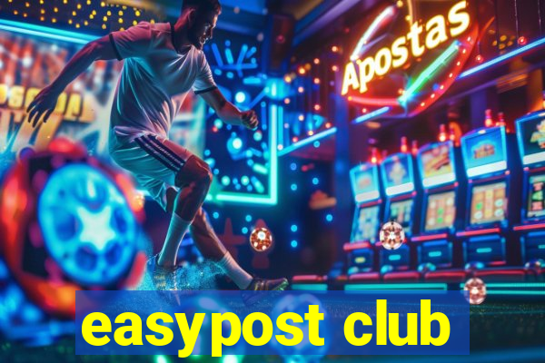 easypost club