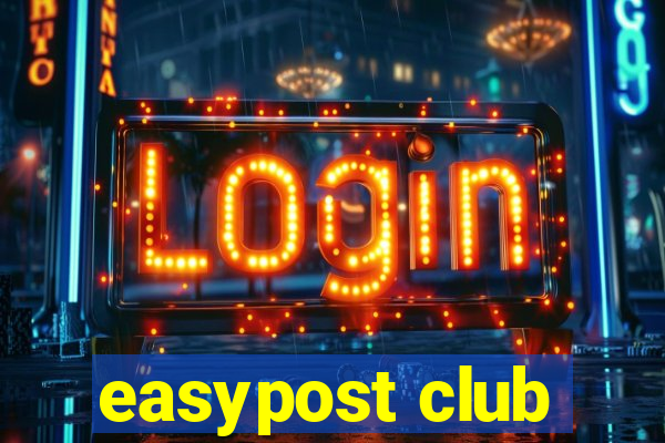 easypost club