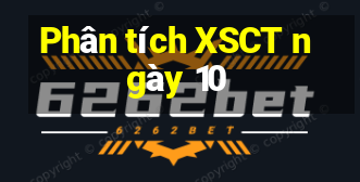 Phân tích XSCT ngày 10