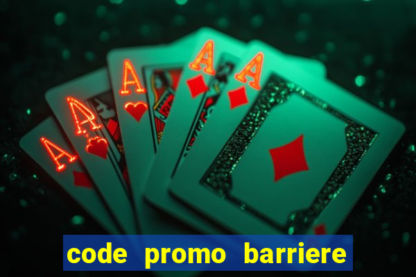 code promo barriere bet 2021