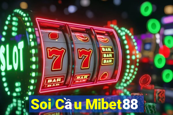 Soi Cầu Mibet88