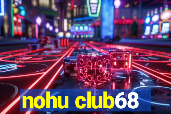 nohu club68