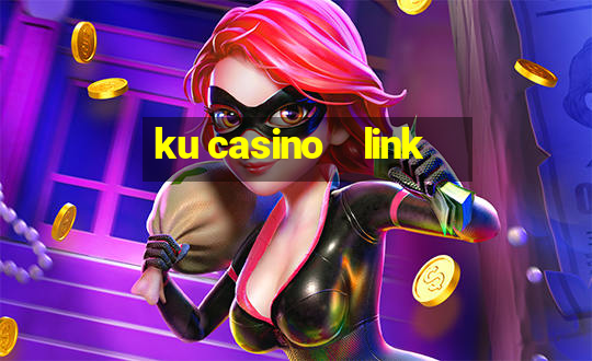 ku casino    link