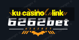 ku casino    link