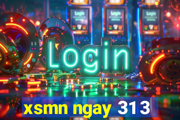 xsmn ngay 31 3