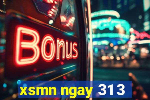 xsmn ngay 31 3