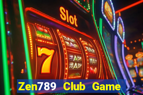 Zen789 Club Game Bài Chơi Với Bạn Bè