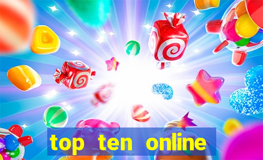 top ten online casino games