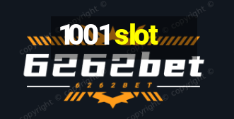 1001 slot