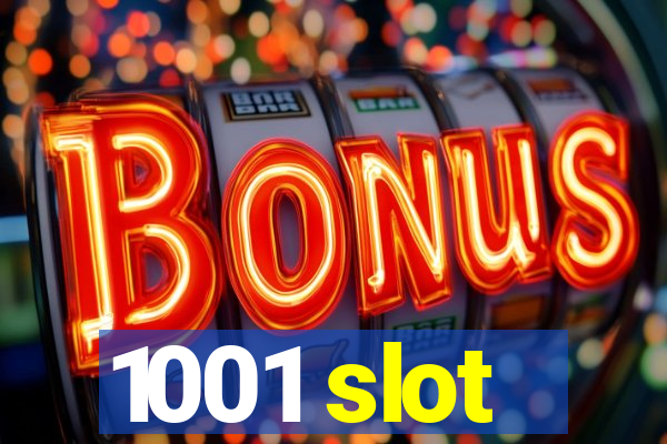 1001 slot