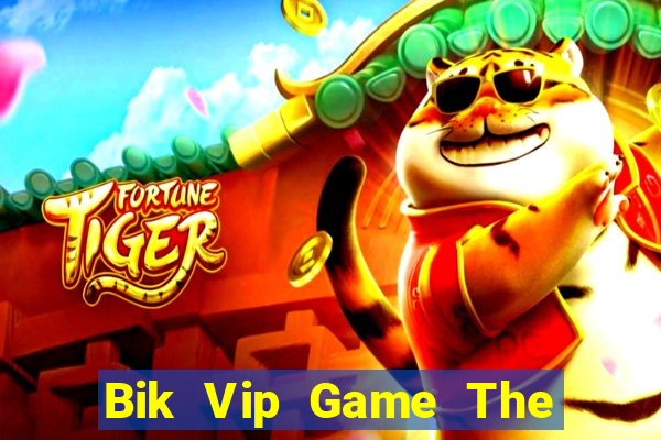 Bik Vip Game The Bài Hay Nhất 2021