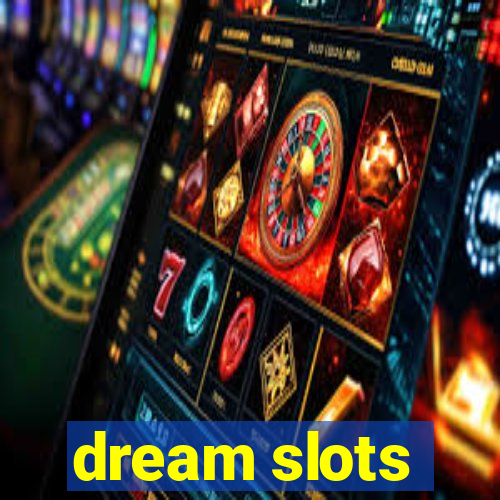 dream slots