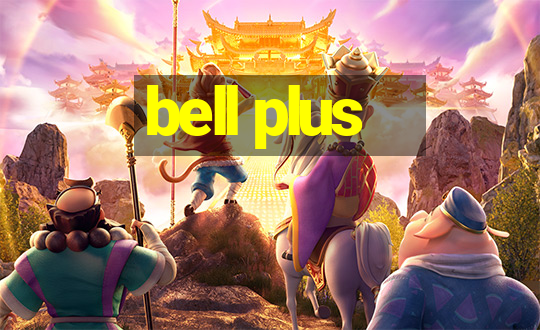 bell plus