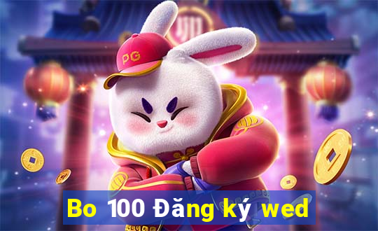 Bo 100 Đăng ký wed