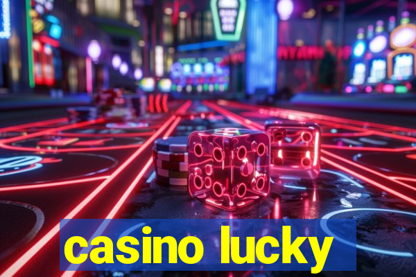 casino lucky