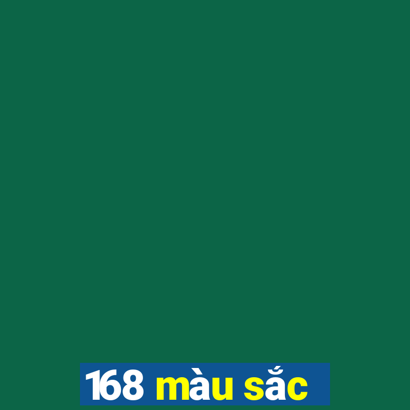 168 màu sắc