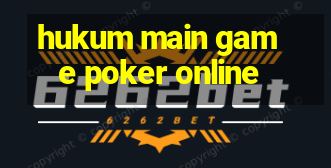 hukum main game poker online