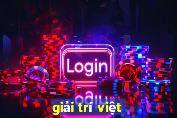 giải trí việt