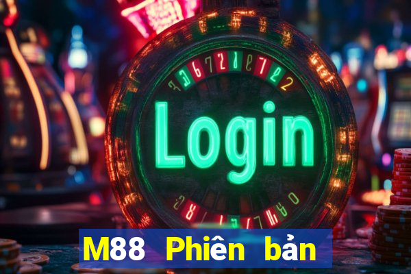 M88 Phiên bản táo hoàng gia phương Đông