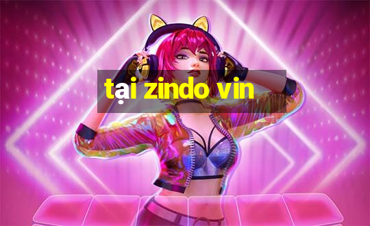 tại zindo vin