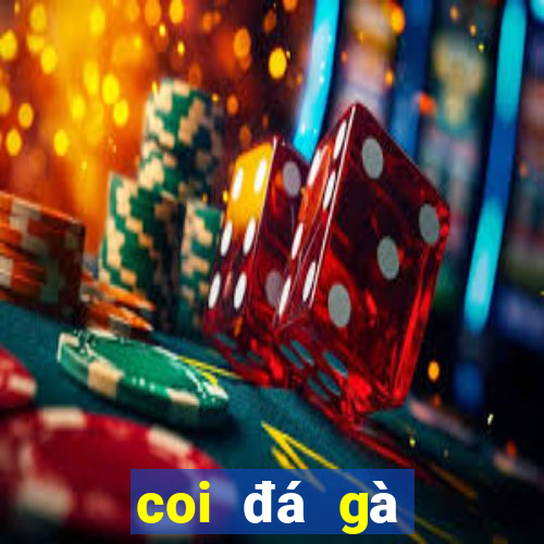 coi đá gà trực tiếp casino