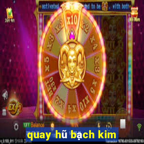 quay hũ bạch kim