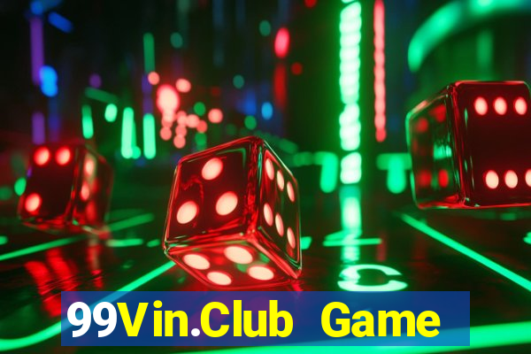 99Vin.Club Game Bài Ma Cao