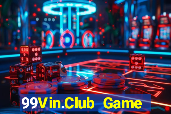 99Vin.Club Game Bài Ma Cao