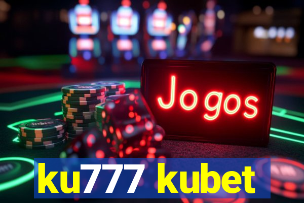 ku777 kubet