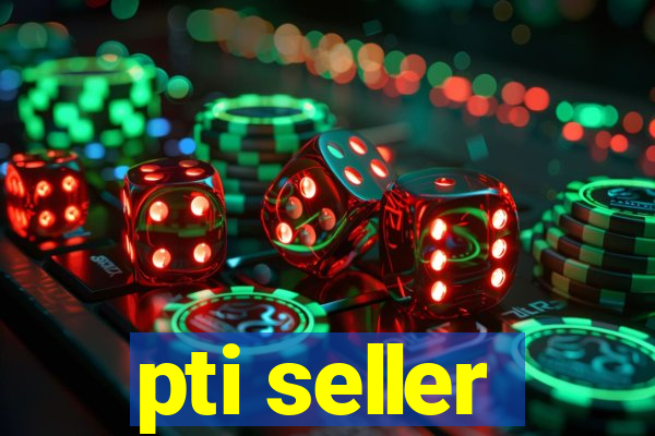 pti seller