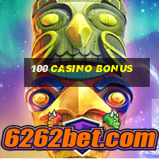 100 casino bonus