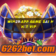 Win29.App Game Bài Nhất Vip