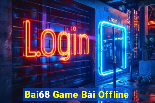 Bai68 Game Bài Offline