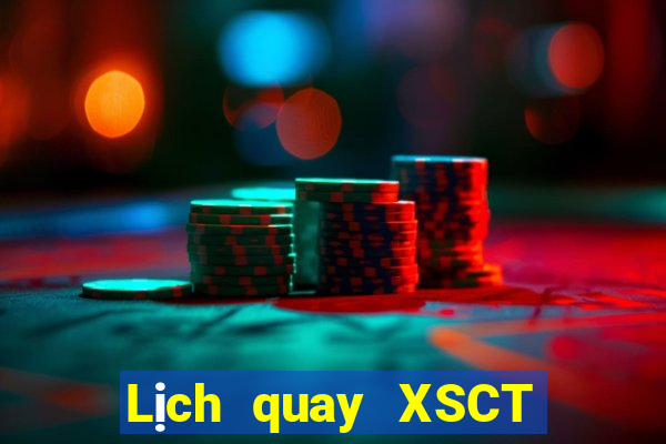 Lịch quay XSCT ngày 4