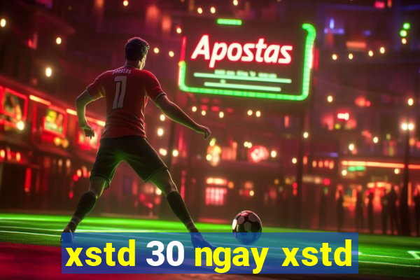 xstd 30 ngay xstd