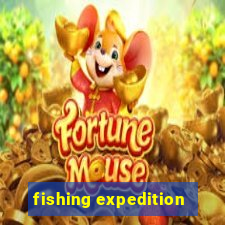 fishing expedition