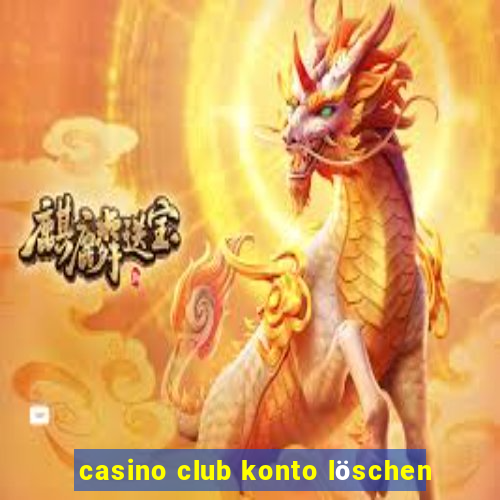 casino club konto löschen