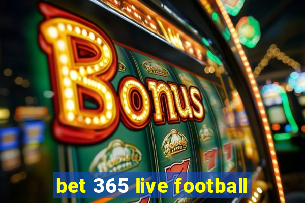 bet 365 live football