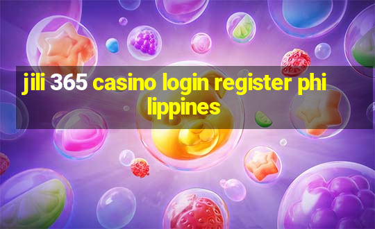 jili 365 casino login register philippines