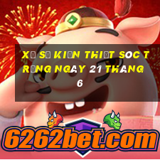 xổ số kiến thiết sóc trăng ngày 21 tháng 6