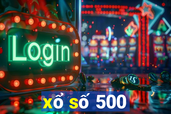 xổ số 500