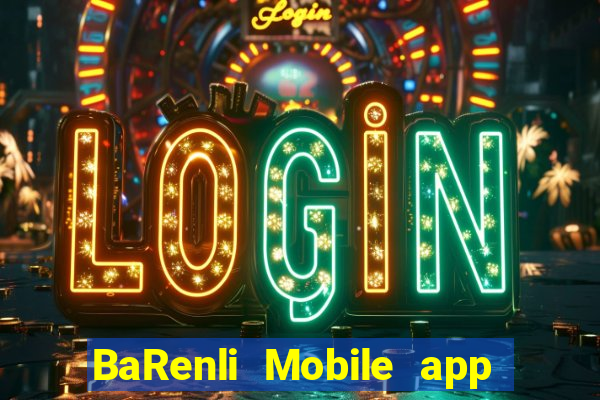 BaRenli Mobile app Tải về