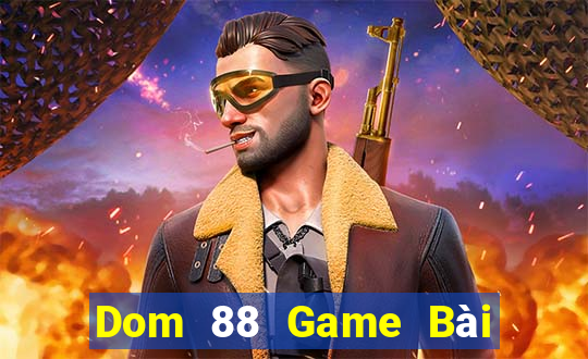 Dom 88 Game Bài 69 Doi Thuong