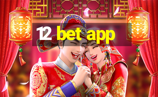 12 bet app