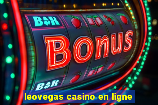 leovegas casino en ligne