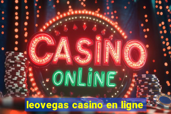 leovegas casino en ligne